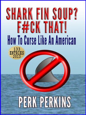 cover image of Shark Fin Soup? F#ck That!